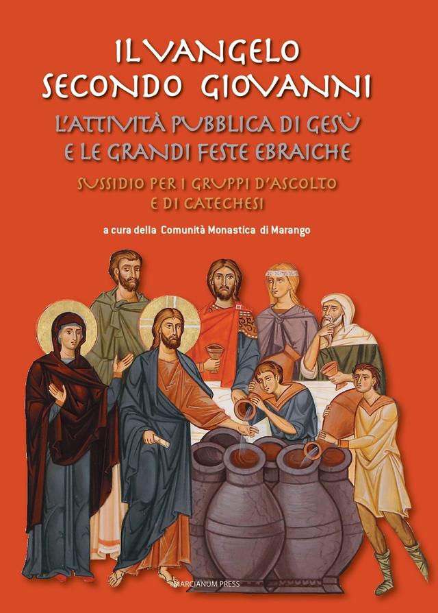 Copertina di Il Vangelo secondo Giovanni. L'attività pubblica di Gesù e le grandi feste ebraiche, con l'icona delle nozze di Cana